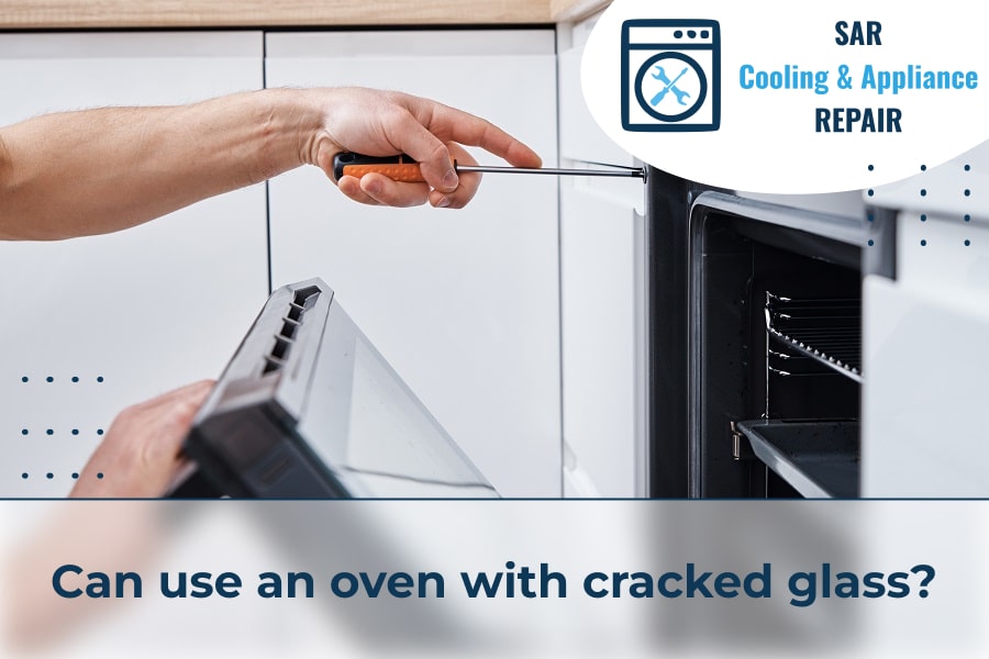 Can use an oven with cracked glass