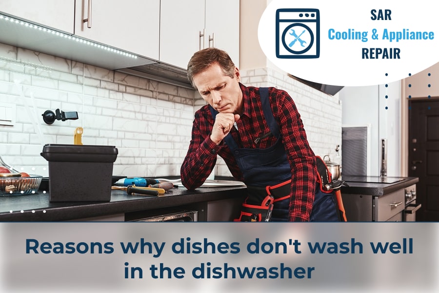 Reasons why dishes don't wash well in the dishwasher