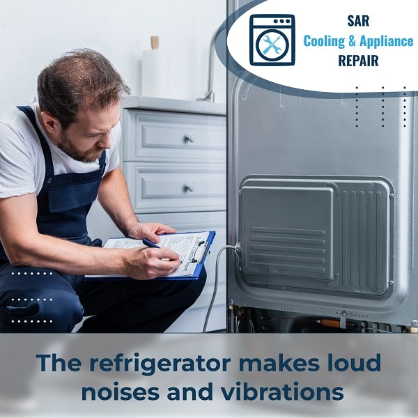 The refrigerator makes loud noises and vibrations