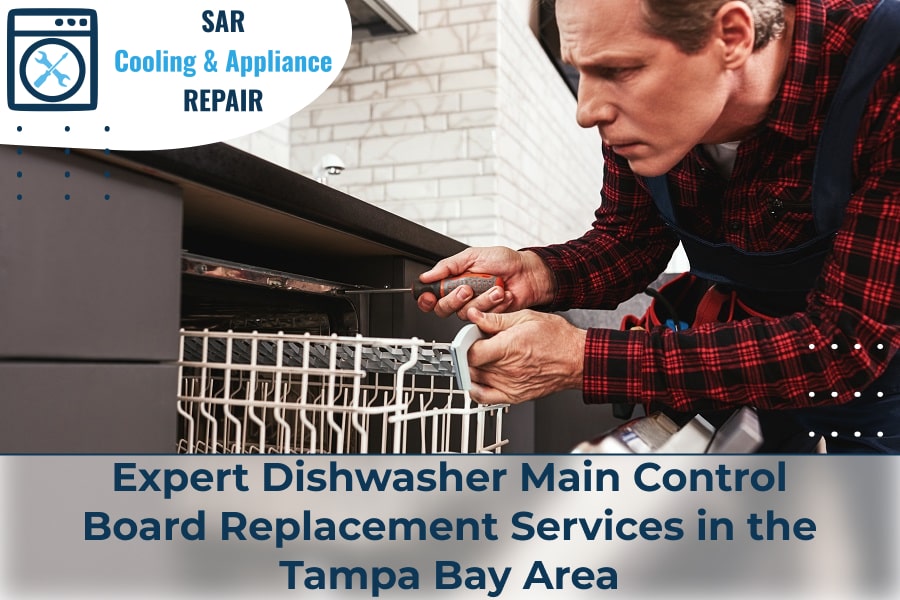 Expert Dishwasher Main Control Board Replacement Services in the Tampa Bay Area
