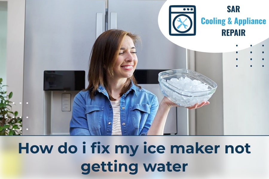 How do i fix my ice maker not getting water