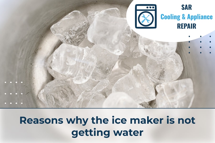 Reasons why the ice maker is not getting water