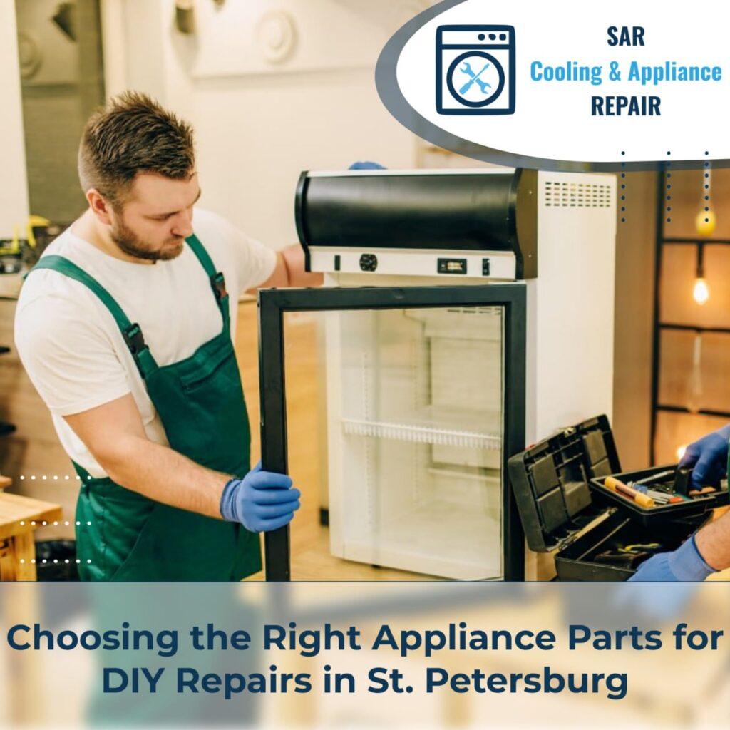 Choosing the Right Appliance Parts for DIY Repairs St. Petersburg