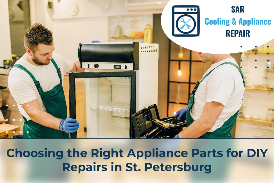 Choosing the Right Appliance Parts for DIY Repairs in St. Petersburg