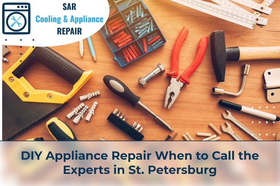 DIY Appliance Repair When to Call the Experts St. Petersburg