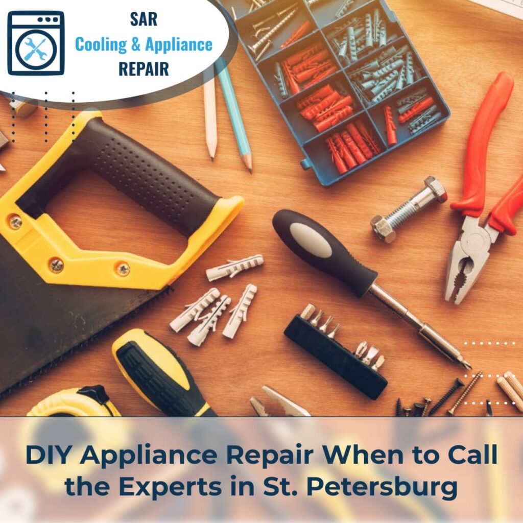 DIY Appliance Repair When to Call the Experts in St. Petersburg