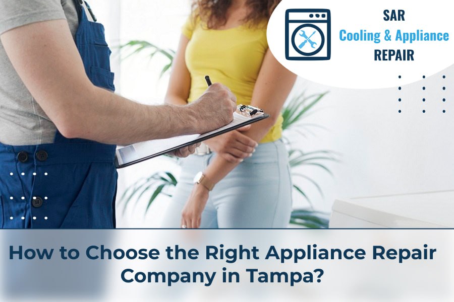 How to Choose the Right Appliance Repair Company in Tampa
