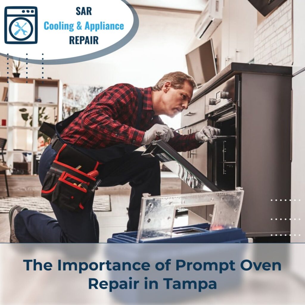 The Importance of Prompt Oven Repair Tampa