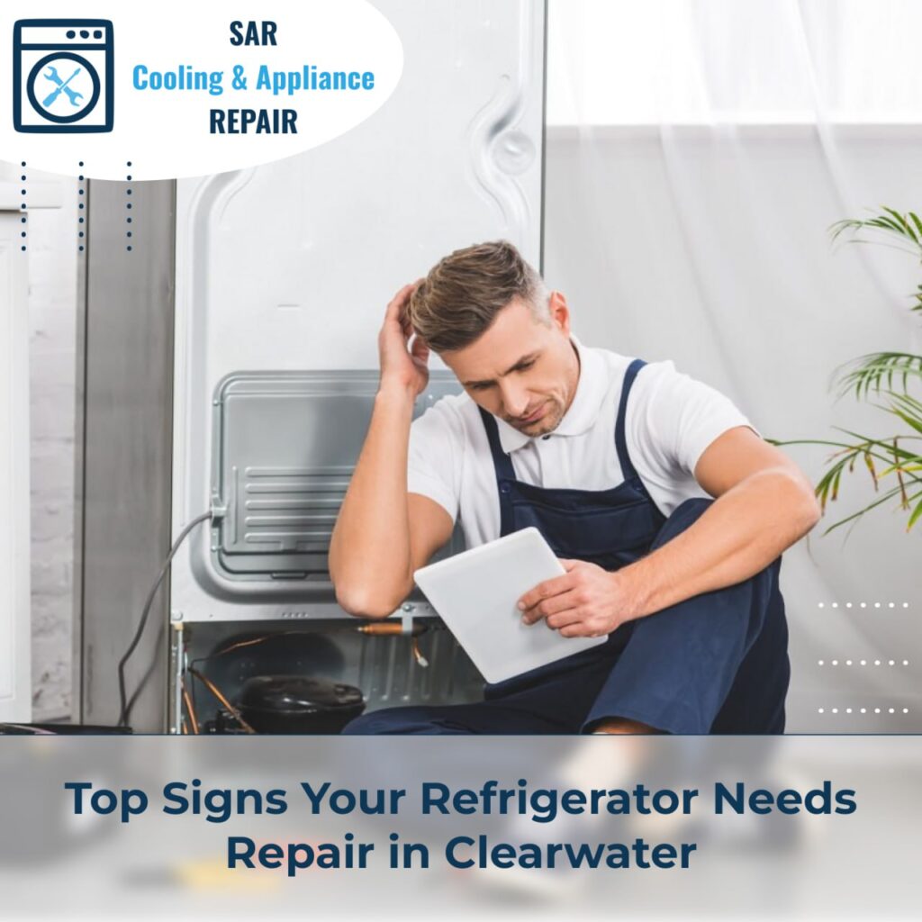 Top Signs Your Refrigerator Needs Repair Clearwater