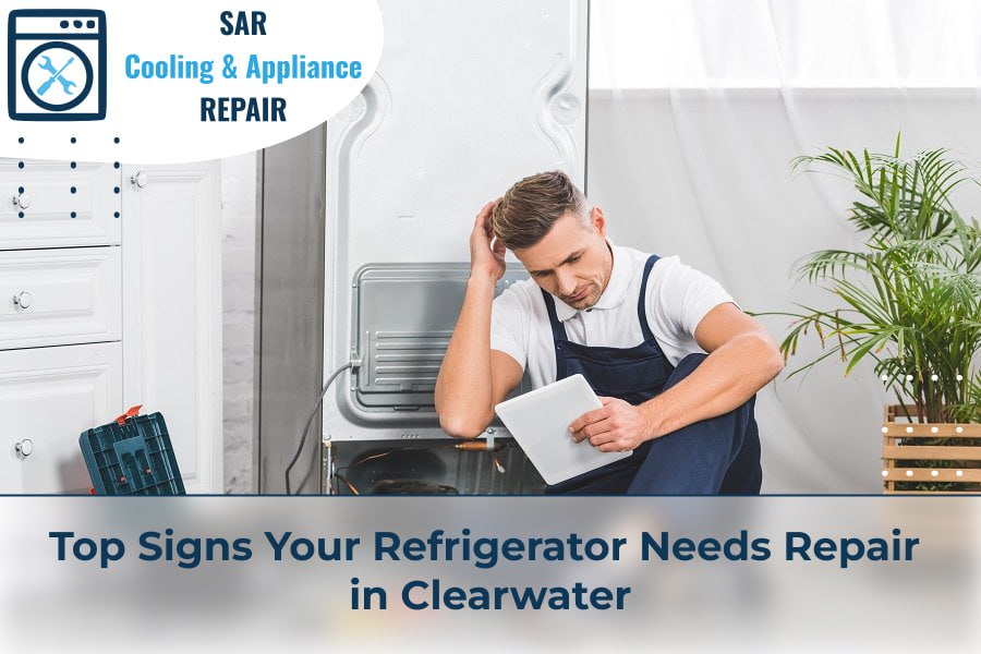 Top Signs Your Refrigerator Needs Repair in Clearwater