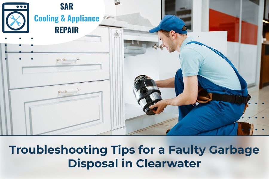 Troubleshooting Tips for a Faulty Garbage Disposal in Clearwater