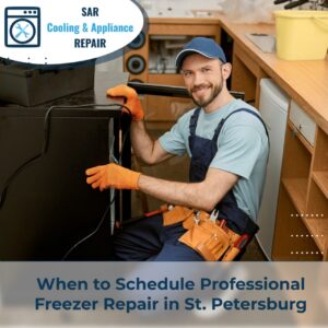 When to Schedule Professional Freezer Repair St. Petersburg