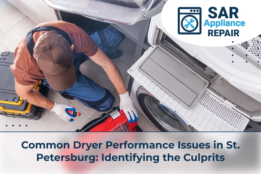 Common Dryer Performance Issues in St. Petersburg Identifying the Culprits