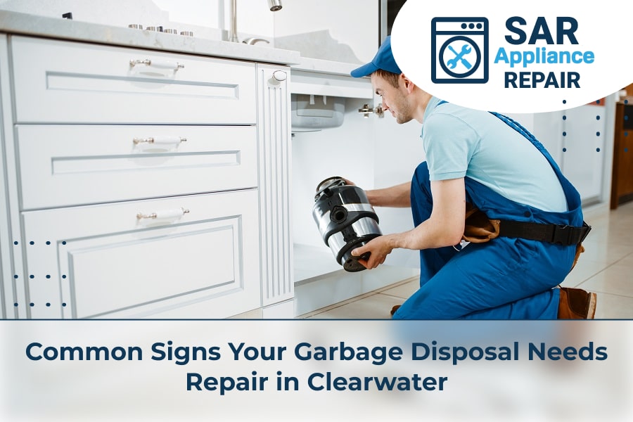 Common Signs Your Garbage Disposal Needs Repair in Clearwater