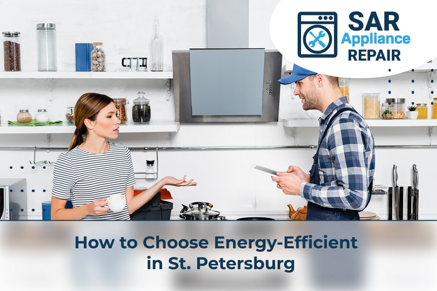 How to Choose Energy-Efficient Appliances in St. Petersburg