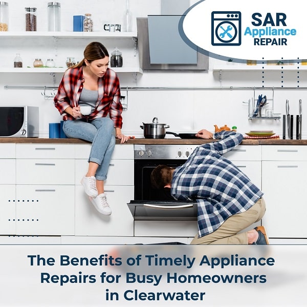 The Benefits of Timely Appliance Repairs for Busy Homeowners