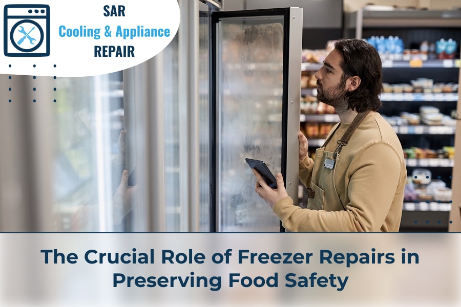 The Crucial Role of Freezer Repairs in Preserving Food Safety