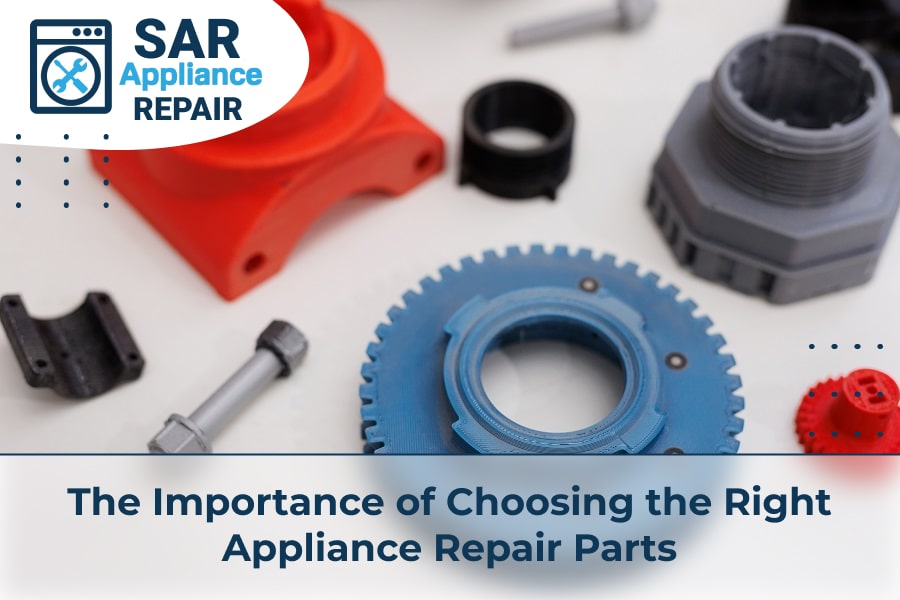 The Importance of Choosing the Right Appliance Repair Parts