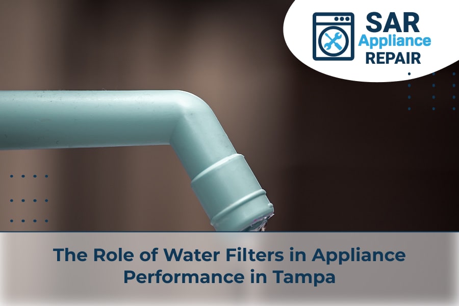 The Role of Water Filters in Appliance Performance in Tampa