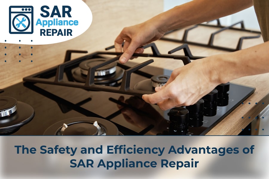 The Safety and Efficiency Advantages of SAR Appliance Repair