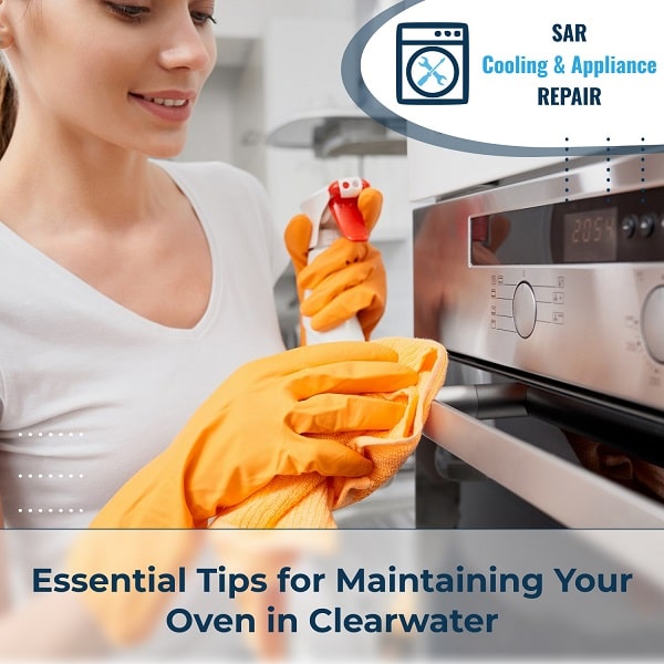 Tips for Properly Cleaning and Maintaining Your Oven