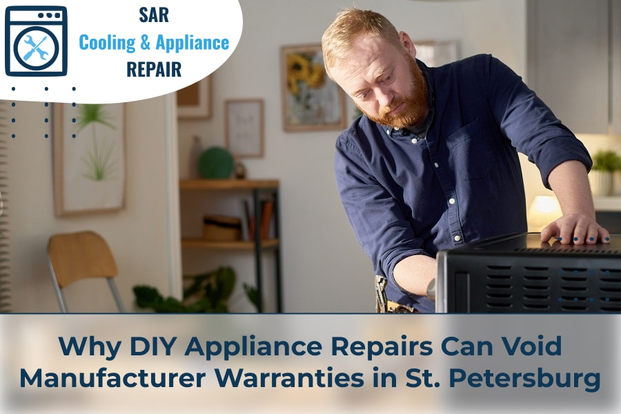Why DIY Appliance Repairs Can Void Manufacturer Warranties in St. Petersburg