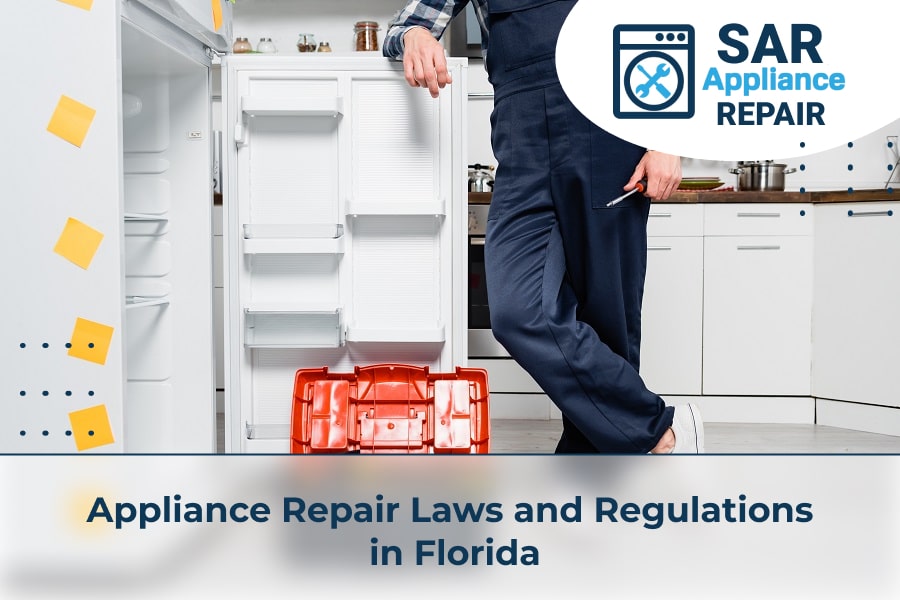Appliance Repair Laws and Regulations in Florida