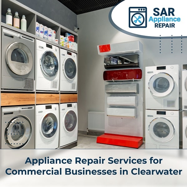 Appliance Repair Services for Commercial Businesses