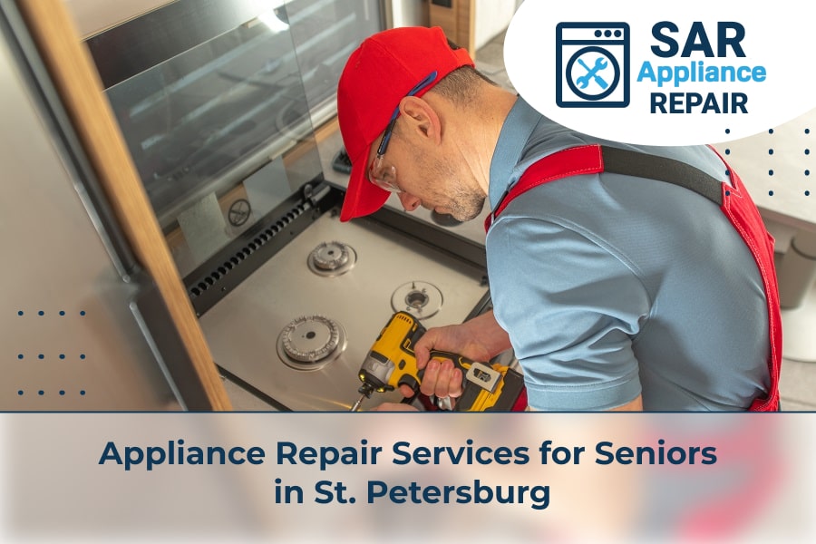 Appliance Repair Services for Seniors in St. Petersburg