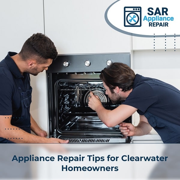 Appliance Repair Tips for Clearwater