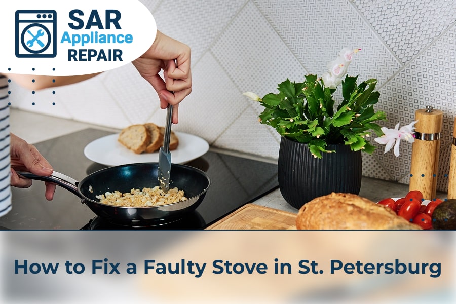 How to Fix a Faulty Stove in St. Petersburg