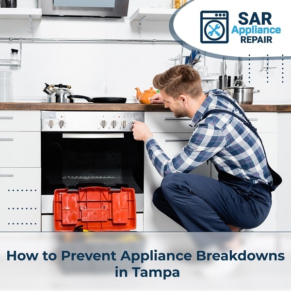 How to Prevent Appliance Breakdowns