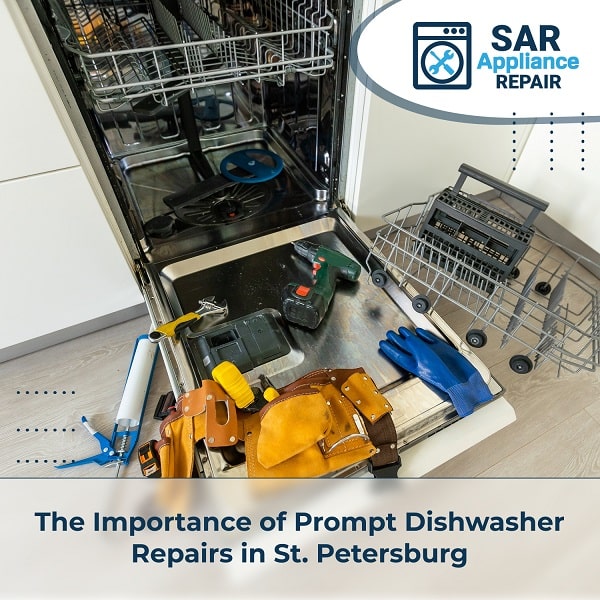 The Importance of Prompt Dishwasher Repairs in St. Petersburg