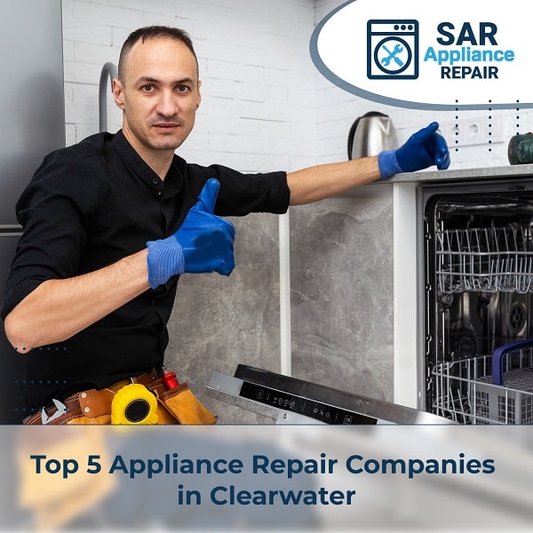 Top 5 Appliance Repair Companies in Clearwater